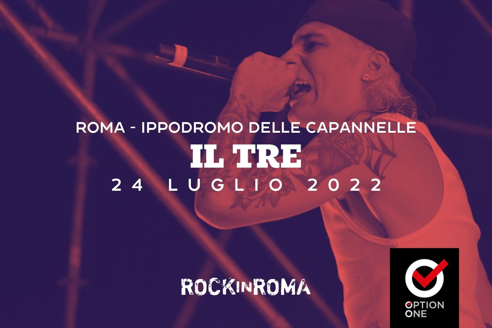 Scopri di più sull'articolo Il Tre – Rock in Roma – 24 Luglio 2022